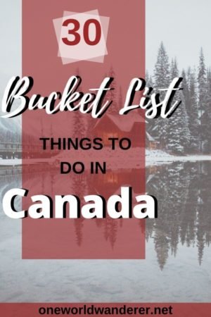 Canada is one of the world's most scenic travel destinations with an abundance of canadian bucket list places to see and things to do! It's full of wilderness, animals, stunning scenery, and so many more bucket list items! For your next vacation, why not check out Canada? And use this Canadian bucket list to help guide you with your travel planning. #canada #canadiantrip #destinationguide 